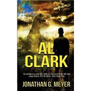 Al Clark by Meyer, Jonathan G.; Dominique, Dawne, 9781502417305