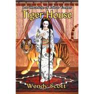 Tiger House by Scott, Wendy, 9781505867305