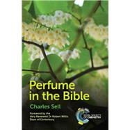 Perfume in the Bible by Sell, Charles, 9781788017305