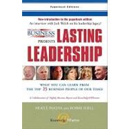 Nightly Business Report Presents Lasting Leadership What You Can Learn from the Top 25 Business People of our Times by Pandya, Mukul; Shell, Robbie; Warner, Susan; Junnarkar, Sandeep; Brown, Jeffrey, 9780131877306
