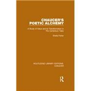 Chaucer's Poetic Alchemy by Fisher, Sheila, 9780367357306