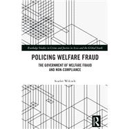 Policing Welfare Fraud by Scarlet Wilcock, 9780429277306