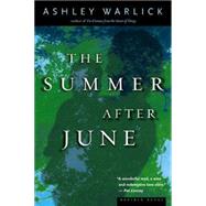 The Summer After June by Warlick, Ashley, 9780618127306