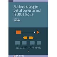 Pipelined Analog to Digital Converter and Fault Diagnosis by Barua, Alok, 9780750317306