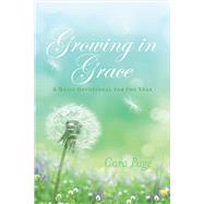 Growing in Grace A Daily Devotional for the Year by Page, Cara, 9780994407306