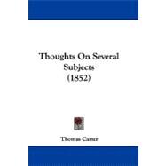 Thoughts on Several Subjects by Carter, Thomas, 9781104427306