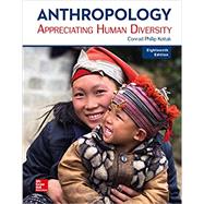 Looseleaf for Anthropology: Appreciating Human Diversity by Kottak, Conrad, 9781260167306