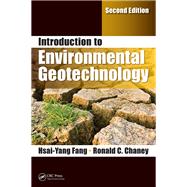 Introduction to Environmental Geotechnology, Second Edition by Fang; Hsai-Yang, 9781439837306