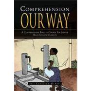 Comprehension Our Way : A Comprehensive English Course for Junior High School Students by Depass, Iris, 9781469157306
