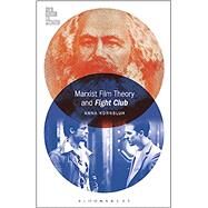 Marxist Film Theory and Fight Club by Kornbluh, Anna, 9781501347306