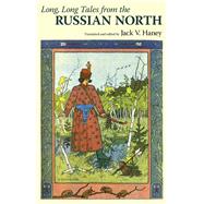 Long, Long Tales from the Russian North by Haney, Jack V., 9781617037306