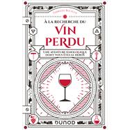 A la recherche du vin perdu by Fabrizio Bucella, 9782100817306