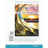 C How to Program, Student Value Edition by Deitel, Paul J.; Deitel, Harvey, 9780134147307