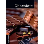 Oxford Bookworms Factfiles: Chocolate Level 2: 700-Word Vocabulary by Hardy-Gould, Janet, 9780194787307