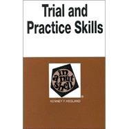 Hegland's Trial and Practice Skills in a Nutshell by Hegland, Kenney F., 9780314257307