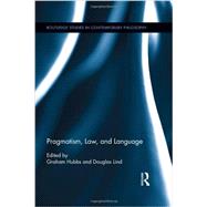 Pragmatism, Law, and Language by Hubbs; Graham, 9780415857307