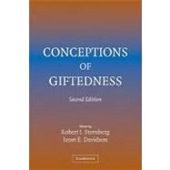 Conceptions of Giftedness by Edited by Robert J. Sternberg , Janet E. Davidson, 9780521547307