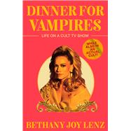 Dinner for Vampires by Lenz, Bethany Joy, 9781668067307