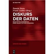 Diskurs Der Daten by Steen, Pamela; Liedtke, Frank, 9783110607307