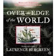 Over the Edge of the World by Bergreen, Laurence, 9780060577308