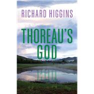 Thoreau's God by Richard Higgins, 9780226827308