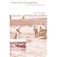 People and the Land Through Time : Linking Ecology and History by Emily W. B. Russell, 9780300077308