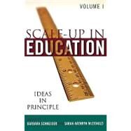Scale-Up in Education Ideas in Principle by Schneider, Barbara; McDonald, Sarah-Kathryn, 9780742547308