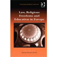 Law, Religious Freedoms and Education in Europe by Hunter-Henin,Myriam, 9781409427308