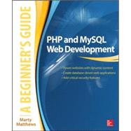 PHP and MySQL Web Development: A Beginners Guide by Matthews, Marty, 9780071837309