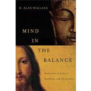 Mind in the Balance by Wallace, B. Alan, 9780231147309