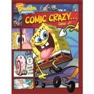 Comic Crazy...Take 2! by Simon Spotlight, 9780606147309