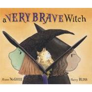 A Very Brave Witch by McGhee, Alison; Bliss, Harry, 9780689867309