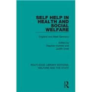 Self Help in the Health and Social Welfare: England and West Germany by Humble; Stephen, 9781138607309