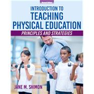 Introduction to Teaching Physical Education by Jane M. Shimon, 9781492587309
