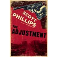 The Adjustment by Phillips, Scott, 9781582437309