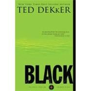 Black : The Birth of Evil by Ted Dekker, 9781595547309