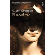 Theatre by Croggon, Alison, 9781844717309