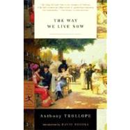 The Way We Live Now by Trollope, Anthony; Brooks, David, 9780375757310