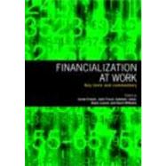 Financialization At Work: Key Texts and Commentary by Erturk; Ismail, 9780415417310