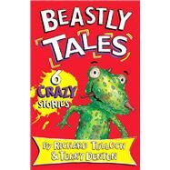 Beastly Tales by Tullock, Richard; Denton, Terry, 9780857987310