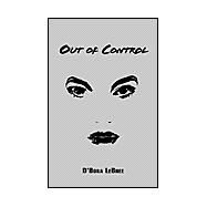 Out of Control by Lebree, D'Bora, 9781413407310