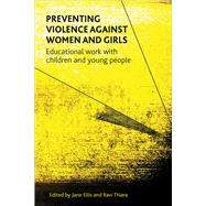 Preventing Violence Against Women and Girls by Ellis, Jane; Thiara, Ravi K., 9781447307310