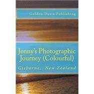 Jenny's Photographic Journey - Colourful by Golden Dawn Publishing; Palmer, Jenny, 9781507557310