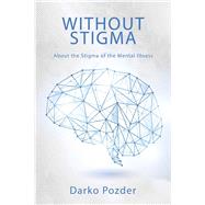 Without Stigma by Pozder, Darko, 9781543407310