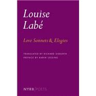 Love Sonnets and Elegies by Lab, Louise; Sieburth, Richard; Lessing, Karin; Sieburth, Richard, 9781590177310