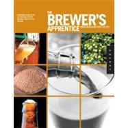 The Brewer's Apprentice An Insider's Guide to the Art and Craft of Beer Brewing, Taught by the Masters by Koch, Greg; Allyn, Matt, 9781592537310