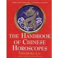 The Handbook of Chinese Horoscopes by Lau, Theodora; Lau, Kenneth, 9780062737311