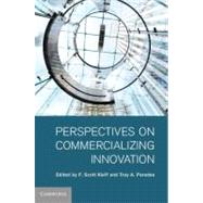 Perspectives on Commercializing Innovation by Edited by F. Scott Kieff , Troy A. Paredes, 9780521887311