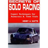 Secrets of Solo Racing by Watts, Henry, 9780962057311