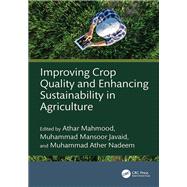 Improving Crop Quality and Enhancing Sustainability in Agriculture by Javaid, Muhammad Mansoor, 9781032797311